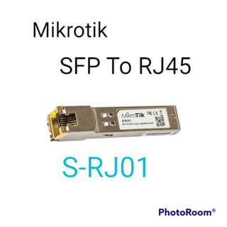 Mikrotik S-RJ01 SFP To RJ45 เชื่อมต่อกับ Port SFP เพื่อแปลงเป็นสาย Lan RJ45 ความเร็ว Gigabit