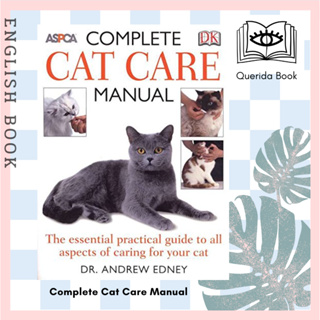 [Querida] หนังสือภาษาอังกฤษ Complete Cat Care Manual : The Essential, Practical Guide to All Aspects of Caring