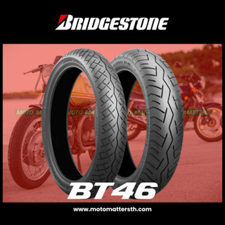 📌𝗦𝗣𝗮𝘆𝗟𝗮𝘁𝗲𝗿📌 ยาง Bridgestone Battlax BT46 สำหรับรถสไตล์คลาสสิก Triumph Bonneville, Royal Enfirld, SR400, W800