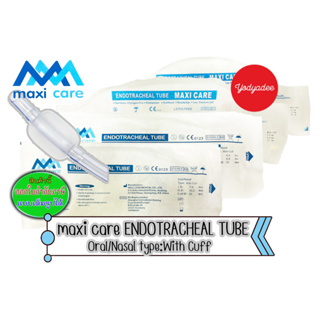 ENDOTRACHEAL TUBE maxi care ท่อช่วยหายใจ With Cuffขนาด5/6.5/7และ7.5mmวัสดุผลิตจาก PVC ผ่านการ Sterile ปลอดเชื้อ