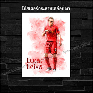 ภาพโปสเตอร์ สำหรับตกแต่งติดผนังพิมพ์บนกระดาษโฟโต้ Lucas Leiva ตำนาน Liverpool ลิเวอร์พูล