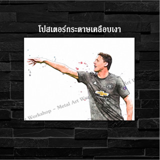 ภาพโปสเตอร์ สำหรับตกแต่งติดผนังพิมพ์บนกระดาษโฟโต้ แมนยู Nemanja Matic เนมานยา มาติช