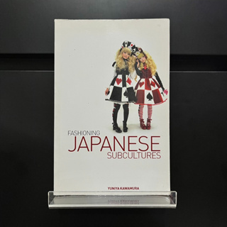 Fashioning Japanese Subcultures - Yuniya Kawamura