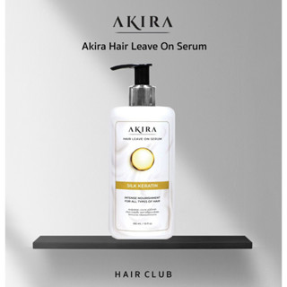 Akira Hair Leave On Serum อาคิระ แฮร์ ลีฟออน เซรั่ม (300 มล.)