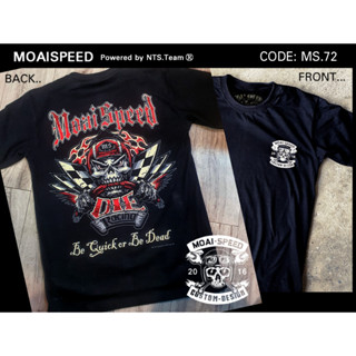 MS 72 Be Quick Or Be Dead  เสื้อยืด สีดำ เสื้อไบค์เกอร์ รถแข่ง Moai Speed T-Shirt ผ้าคอตตอน สกรีนลาย S M L XL XXL