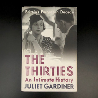 The Thirties - Juliet Gardiner
