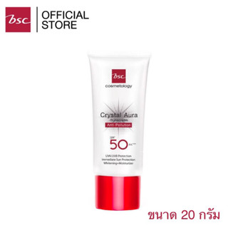 BSC CRYSTAL AURA SUNSCREEN SPF 50 PA+++ ANTI-POLLUTION กันแดด Best seller 20 กรัม