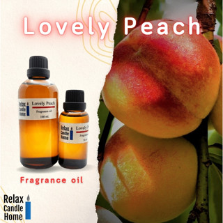 หัวน้ำหอมกลิ่น Lovely Peach Fragrance oil สำหรับเทียนเเละเครื่องหอม 30ml, 100ml