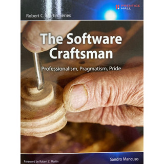 9780134052502 THE SOFTWARE CRAFTSMAN: PROFESSIONALISM, PRAGMATISM, PRIDE