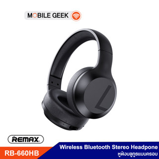 REMAX หูฟัง รุ่น RB-660HB Wireless Stereo Headphone หูฟังแบบครอบหู พร้อมไมโครโฟน ช่วยลดเสียงรบกวน