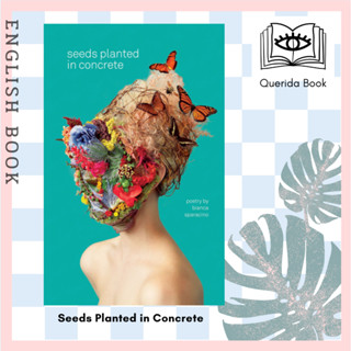 [Querida] หนังสือภาษาอังกฤษ Seeds Planted in Concrete by Bianca Sparacino