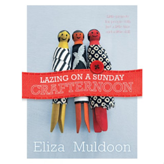 หนังสือสอนทำงานฝีมือสำหรับเด็ก Lazing on a Sunday Crafternoon