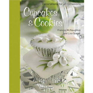 หนังสือสอนทำขนม Cupcakes &amp; Cookies: Decorations for all Occasions