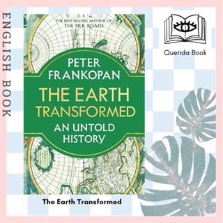 [Querida] หนังสือภาษาอังกฤษ The Earth Transformed : An Untold History by Professor Peter Frankopan