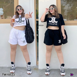 18533 set #Bigsize 2 ชิ้น เซทเสื้อครอปแขน + กางเกงขาสั้น set #Bigsize 2 pieces, set of short sleeve crop top + shorts