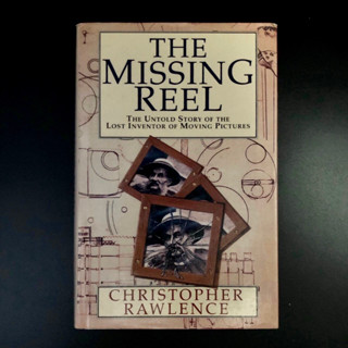 The Missing Reel - Christopher Rawlence