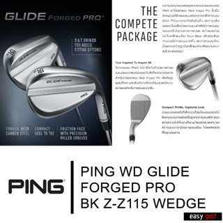 PING WD GLIDE FORGED PRO BK Z-Z115 WEDGE ไม้กอล์ฟเวดจ์ ไม้เวดจ์