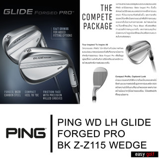 PING WD LH GLIDE FORGED PRO BK Z-Z115 WEDGE ไม้กอล์ฟเวดจ์ ไม้เวดจ์