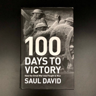 100 Days to Victory - Saul David