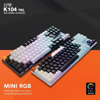 คีบอร์ด EGA Type K104 TKL 87Keys Lite Gaming Keyboard Mechanical คีบอร์ดแมคคานิคอล คีย์บอร์ดเกมมิ่ง ประกันศูนย์ 1 ปี