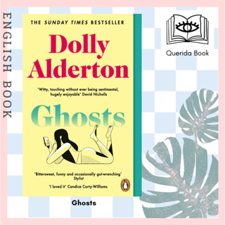 [Querida] หนังสือภาษาอังกฤษ Ghosts : The Top 10 Sunday Times Bestseller 2020 by Dolly Alderton