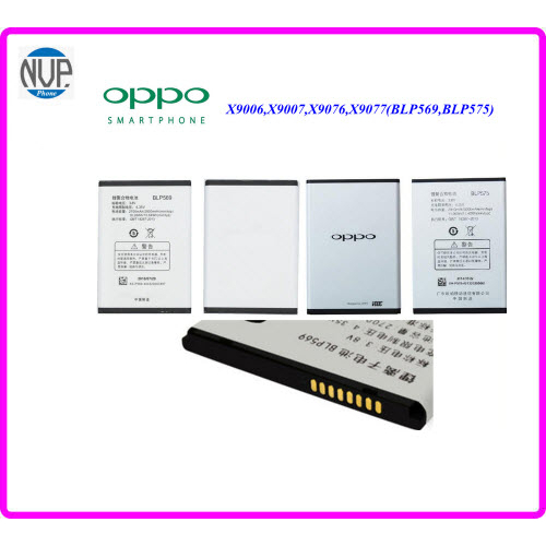 แบตเตอรี่ Oppo X9006,X9007,X9076,X9077(BLP569,BLP575)