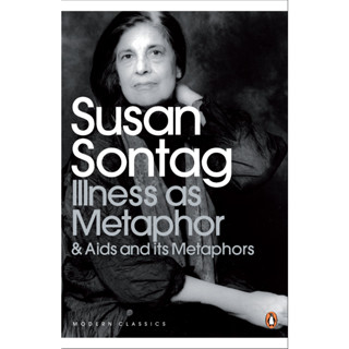 Illness as Metaphor and AIDS and Its Metaphors By (author)  Susan Sontag