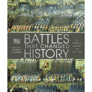 Battles that Changed History : Epic Conflicts Explored and Explained Hardback English