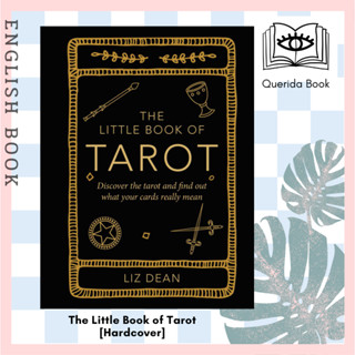 หนังสือ The Little Book of Tarot : Discover the Tarot and Find out What Your Cards Really Mean [Hardcover] by Liz Dean