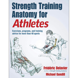 หนังสือภาษาอังกฤษ Strength Training Anatomy for Athletes