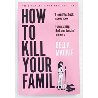 How to kill your family One of Bestseller Fiction book that you shouldnt miss!! หนังสือภาษาอังกฤษ มือหนึ่ง พร้อมส่ง