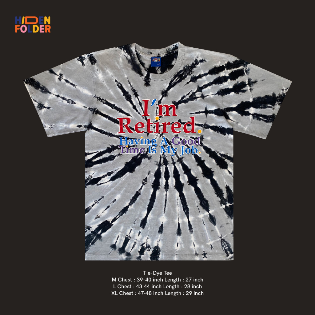 Hidden Folder (I'm Retired : Tie-dye) เสื้อยืดมัดย้อม แฮนแมด สีสันสดใส ใส่อยู่บ้าน วันหยุด