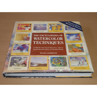 Encyclopedia of Watercolor Techniques Step-By-Step With an Inspirational Gallery of Finished Works | Hazel Harrison