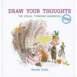 C323 DRAW YOUR THOUGHTS: THE VISUAL THINKING HANDBOOK 9786165904162 WOODY PRIEB