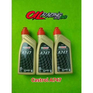 น้ำมัน Castrol A747 หัวเชื้อ 2T เกรดแข่ง สังเคราะห์  100% ขนาด 1L. พร้อมส่ง