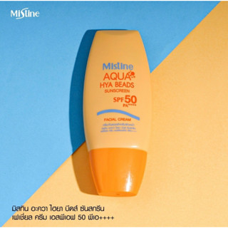 มิสทีน อะควา ไฮยา บีดส์ ซันสกรีน เฟเชียล ครีม SPF50 PA++++ ขนาด 40 มล.