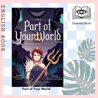 [Querida] หนังสือภาษาอังกฤษ Part of Your World: A Twisted Tale Graphic Novel เงือกน้อยผจญภัย เมอร์เมด little mermaid