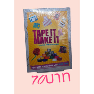 Tape It &amp; Make It: 101 Duct Tape Activities (Tape It and...Duct Tape Series) Paperback