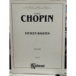 KALMUS EDITION : CHOPIN FIFTEEN WALTZES FOR PIANO K.02107 (ALF)654979186809ลดพิเศษปกมีรอยเปื้อนจากการเก็บ