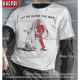 เสื้อยืด Unisex รุ่น Let me guide สวยใส่สบายแบรนด์ Khepri Cotton TC ผ้าพรีเมียม พิมพ์สวย ระวังของปลอม!