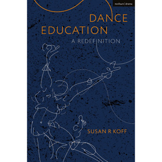 Dance Education: A Redefinition Paperback