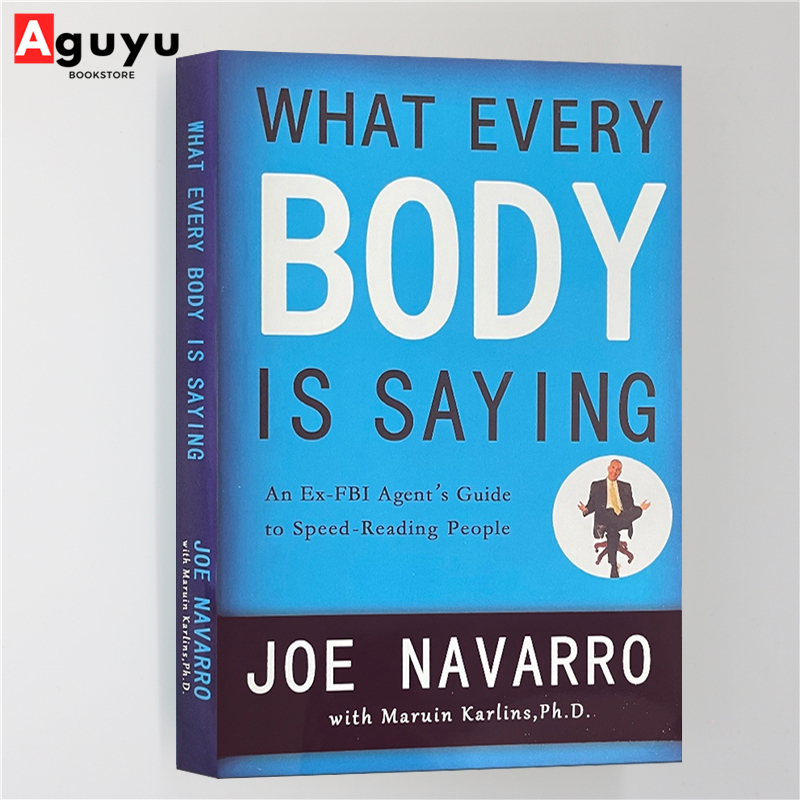 【หนังสือภาษาอังกฤษ】What Every Body Is Saying: An Ex-FBI Agent's Guide to Speed-Reading People , English book