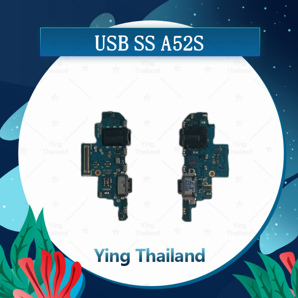 แพรตูดชาร์จ Samsung A52s อะไหล่สายแพรตูดชาร์จ แพรก้นชาร์จ （ได้1ชิ้นค่ะ) Ying Thailand