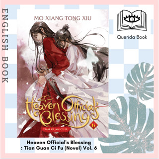 [Querida] หนังสือภาษาอังกฤษ Heaven Officials Blessing: Tian Guan Ci Fu (Novel) Vol. 6 by  Mo Xiang Tong Xiu