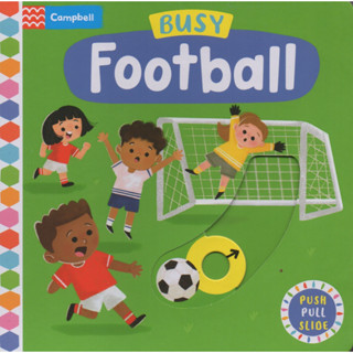 Push Pull Slide Board Book หนังสือภาษาอังกฤษสำหรับเด็ก ของสำนักพิมพ์ Campbell ชุด Busy 2