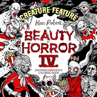 ความงามของความสยดสยอง 4: สมุดระบายสีสิ่งมีชีวิต Creature Feature Coloring Book