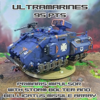 [ประกอบทำสีแล้ว] WARHAMMER 40K: ULTRAMARINES: PRIMARIS IMPULSOR