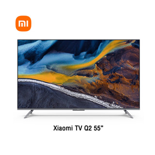 Xiaomi TV Q2 หน้าจอ 55" 65" คมชัดระดับ 4K รองรับ Netflix,Youtube,Google Assistant ประกันศูนย์ไทย 3 ปี