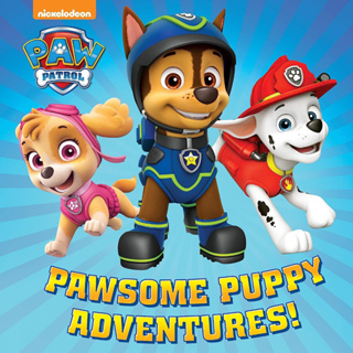 Pawsome Puppy Adventures! (PAW Patrol) Hardcover – Picture Book