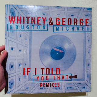 Whitney Houston vinyl single if i told you that George Michael not cd